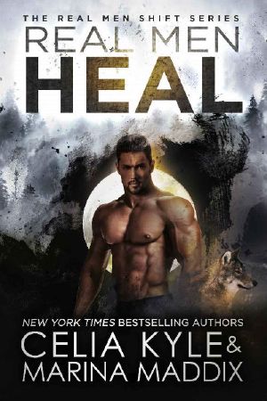 [Real Men Shift 04] • Real Men Heal (Blackwood Pack | Paranormal Werewolf Romance) (Real Men Shift)